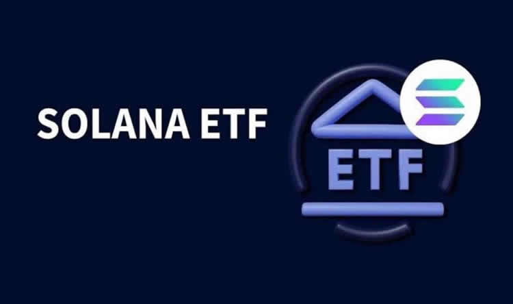 Solana ETF 2025年获批可能性分析 Solana现货ETF最新进展