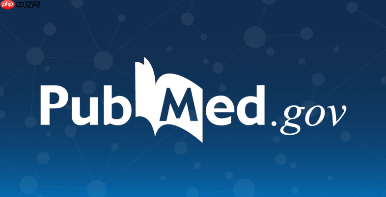 PubMed官方网站数据库入口在哪？PubMed专业论文检索官网直达地址与完整使用指南